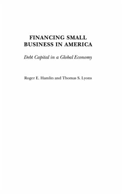 Financing Small Business in America - Hamlin, Roger; Lyons, Thomas