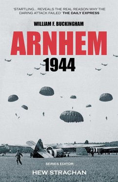 Arnhem 1944 - Buckingham, William F.