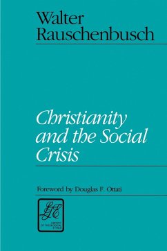 Christianity and the Social Crisis - Rauschenbusch, Walter