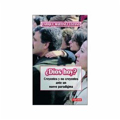 ¿Dios hoy? : creyentes y no creyentes ante un nuevo paradigma - Martínez Lozano, Enrique