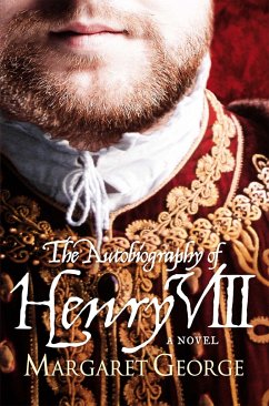 The Autobiography Of Henry VIII - George, Margaret