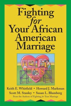 Fighting for Your African American Marriage - Whitfield, Keith E; Markman, Howard J; Stanley, Scott M; Blumberg, Susan L