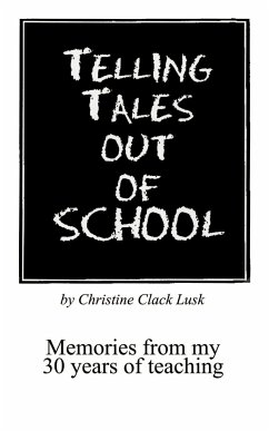 Telling Tales Out of School - Lusk, Christine Clack