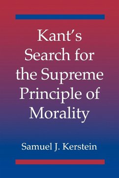 Kant's Search for the Supreme Principle of Morality - Kerstein, Samuel J.