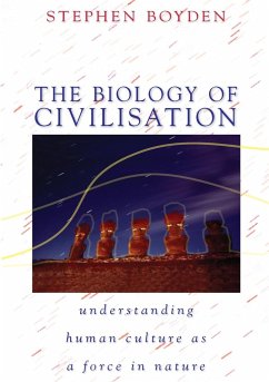 The Biology of Civilisation - Boyden, Stephen