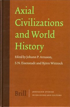 Axial Civilizations and World History - Arnason, Johann P. / Eisenstadt, S. N. / Wittrock, Björn (eds.)