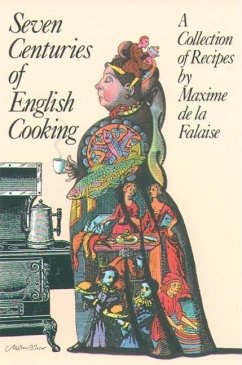 Seven Centuries of English Cooking - De La Falaise, Maxime