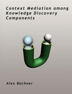 Context Mediation among Knowledge Discovery Components - Buchner, Alex