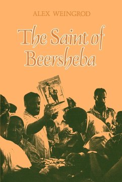 The Saint of Beersheba - Weingrod, Alex