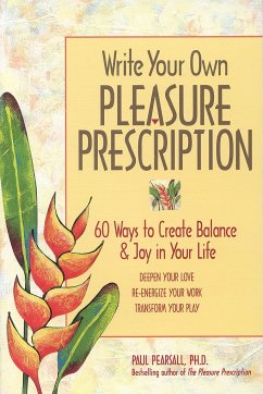 Write Your Own Pleasure Prescription - Pearsall, Paul