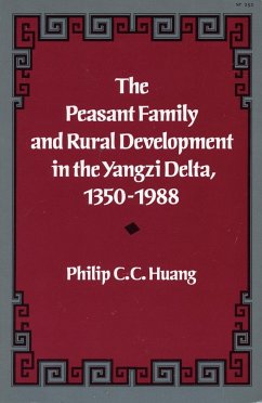The Peasant Family and Rural Development in the Yangzi Delta, 1350-1988 - Huang, Philip C C