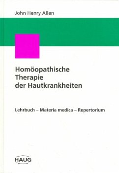 Homöopathische Therapie der Hautkrankheiten - Allen, John H.