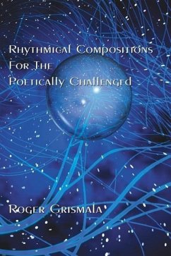 Rhythmical Compositions For The Poetically Challenged - Grismala, Roger