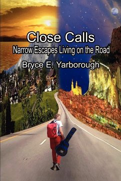 Close Calls - Yarborough, Bryce E.