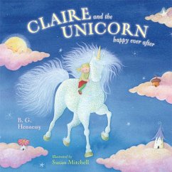 Claire and the Unicorn Happy Ever After - Hennessy, B. G.