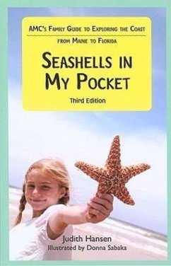 Seashells in My Pocket: AMC's Family Guide to Exploring the Coast from Maine to Florida - Hansen, Judith