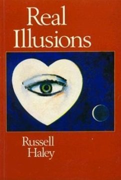 Real Illusions: Stories - Haley, Russell