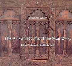 The Arts and Crafts of Swat Valley: Living Traditions in the Hindukush - Kalter, Johannes
