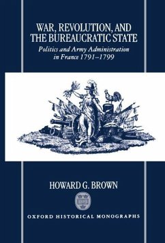 War, Revolution, and the Bureaucratic State - Brown, Howard G