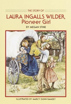 Story of Laura Ingalls Wilder - Stine, Megan