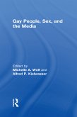 Gay People, Sex, and the Media Gay People, Sex, and the Media