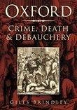 Oxford: Crime, Death and Debauchery Oxford: Crime, Death and Debauchery