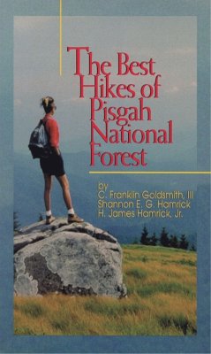 The Best Hikes of Pisgah National Forest - Goldsmith, C Franklin; Hamrick, Shannon