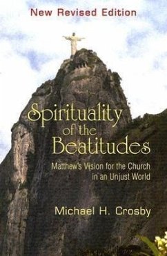 Spirituality of the Beatitudes - Crosby, Michael