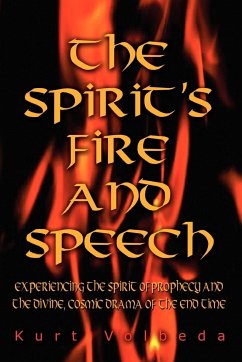 The Spirit's Fire and Speech - Volbeda, Kurt
