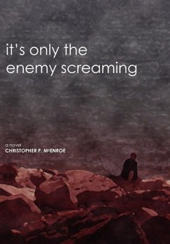 It's Only the Enemy Screaming - McEnroe, Christopher