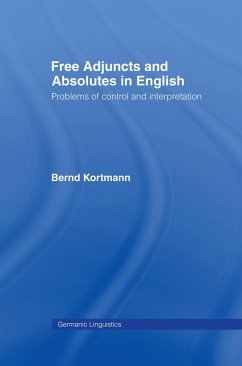 Free Adjuncts and Absolutes in English - Kortmann, Bernd