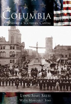 Columbia: History of a Southern Capital - Salsi, Lynn Sims; Sims, Margaret