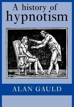 A History of Hypnotism - Gauld, Alan