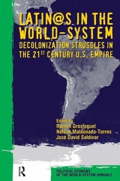 Latino/As in the World-System - Grosfoguel, Ramon; Maldonado-Torres, Nelson; Saldivar, Jose David