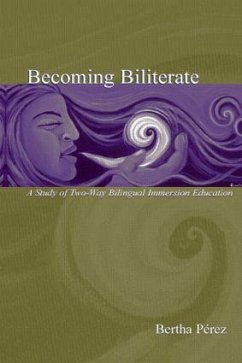 Becoming Biliterate - Perez, Bertha (University of Texas at San Antonio, USA)