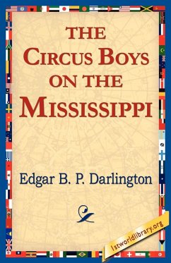 The Circus Boys on the Mississippi - Darlington, Edgar B. P.