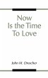 Now Is the Time to Love - Bild 1