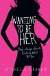 Wanting to Be Her - Bild 1