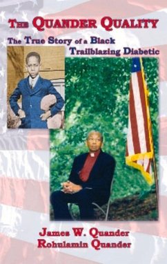 The Quander Quality: The True Story of a Black Trailblazing Diabetic - W, James W.; Quander, Rohulamin