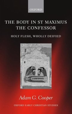 The Body in St. Maximus the Confessor - Cooper, Adam G