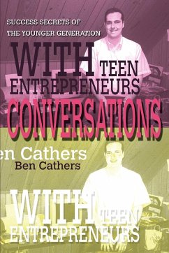 Conversations with Teen Entrepreneurs - Cathers, Ben