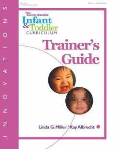 Innovations: The Comprehensive Infant and Toddler Curriculum: Trainer's Guide - Albrecht, Kay; Miller, Linda