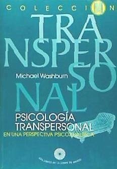 Psicología transpersonal en una perspectiva psicoanalítica - Washburn, Michael