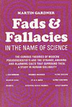 Fads and Fallacies in the Name of Science - Gardner, Martin
