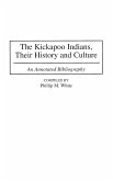 The Kickapoo Indians, Their History and Culture