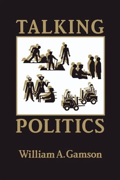 Talking Politics - Gamson, William A.; William a., Gamson