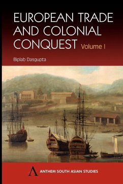 European Trade and Colonial Conquest - Dasgupta, Biplab