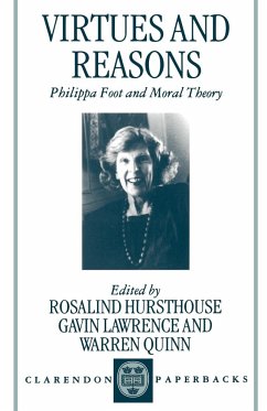 Virtues and Reasons - Hursthouse, Rosalind / Lawrence, Gavin / Quinn, Warren (eds.)