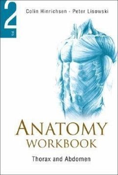 Anatomy Workbook - Volume 2: Thorax and Abdomen - Lisowski, Frederick Peter; Hinrichsen, Colin