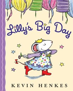 Lilly's Big Day - Henkes, Kevin